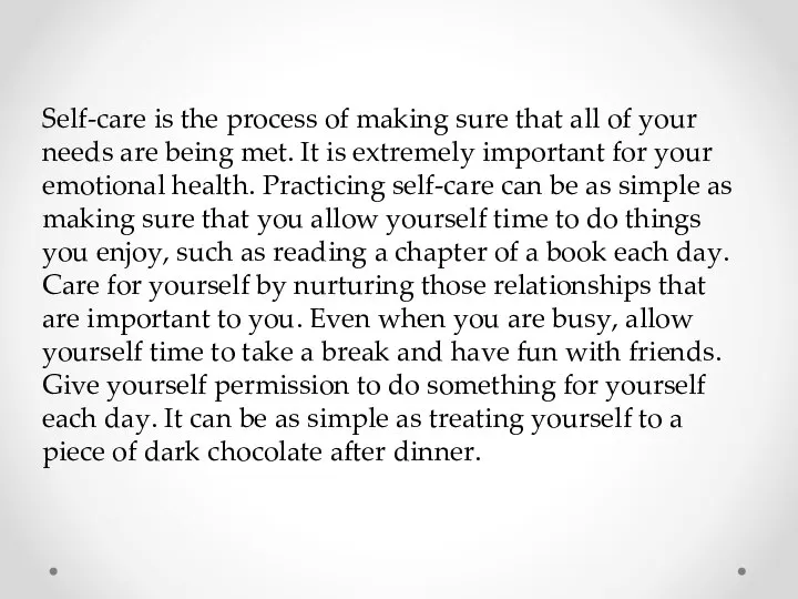 Self-care is the process of making sure that all of your needs