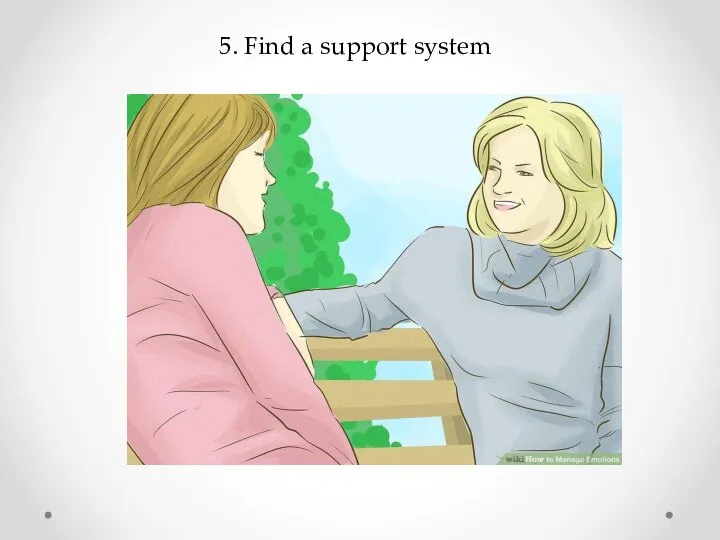 5. Find a support system