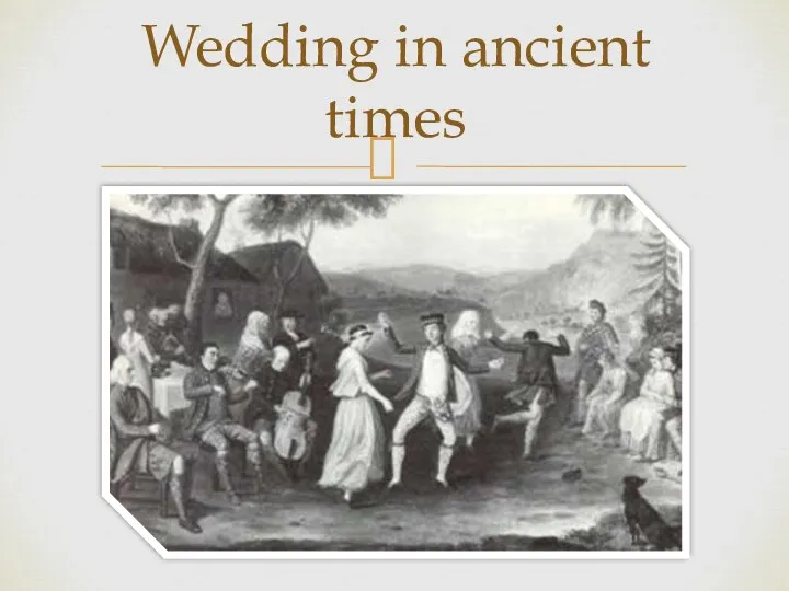 Wedding in ancient times