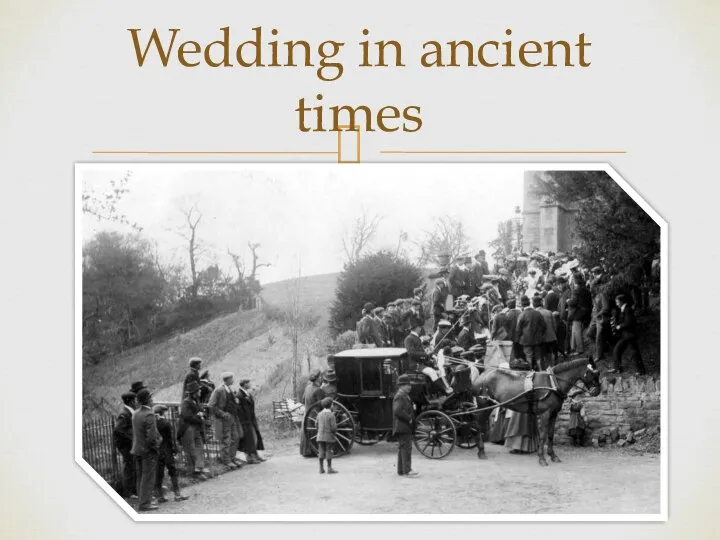 Wedding in ancient times