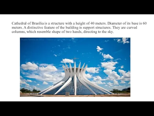 Cathedral of Brasília is a structure with a height of 40 meters.