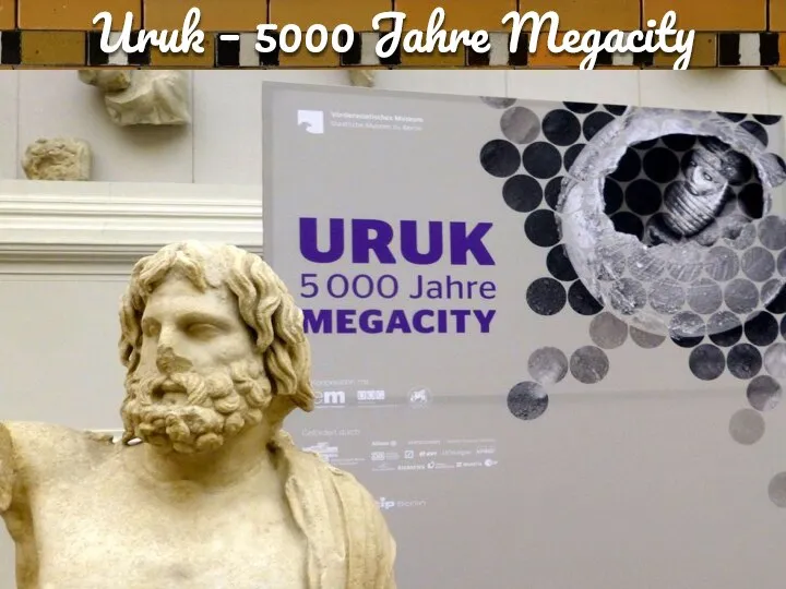 Uruk – 5000 Jahre Megacity В 2013 году, по случаю 100-летнего юбилея