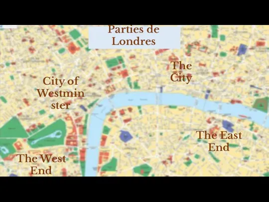 City of Westminster The City The East End Parties de Londres The West End