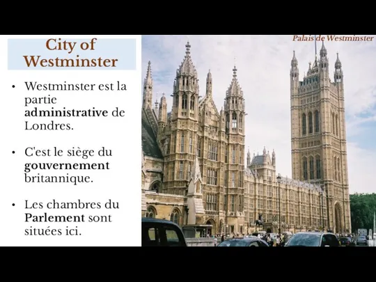 Palais de Westminster City of Westminster Westminster est la partie administrative de