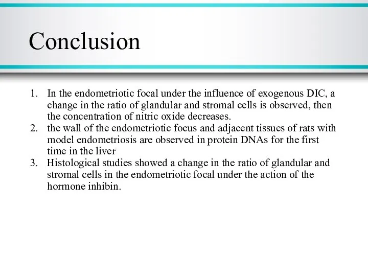 Conclusion In the endometriotic focal under the influence of exogenous DIC, a