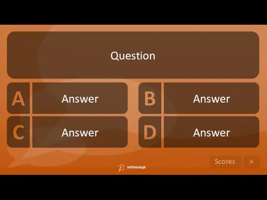 Answer Answer Answer Answer Scores > Question
