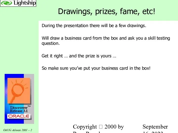 Copyright  2000 by Russ Proudman September 16, 2023 Drawings, prizes, fame,