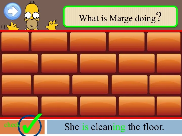 What is Marge doing? check She is cleaning the floor.