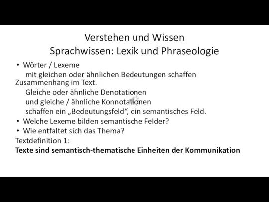 Verstehen und Wissen Sprachwissen: Lexik und Phraseologie Wörter / Lexeme mit gleichen