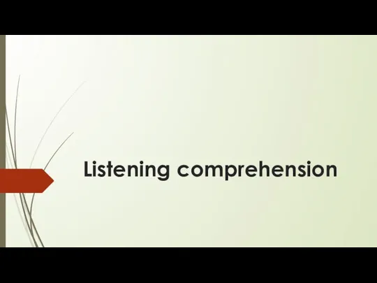 Listening comprehension