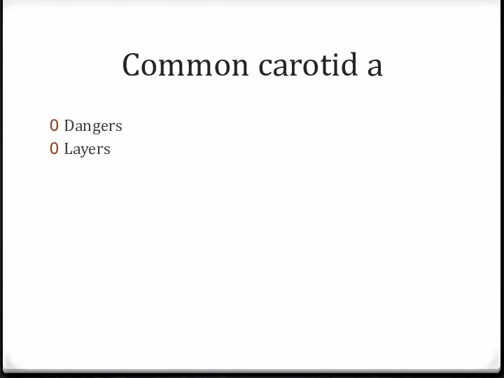 Common carotid a Dangers Layers