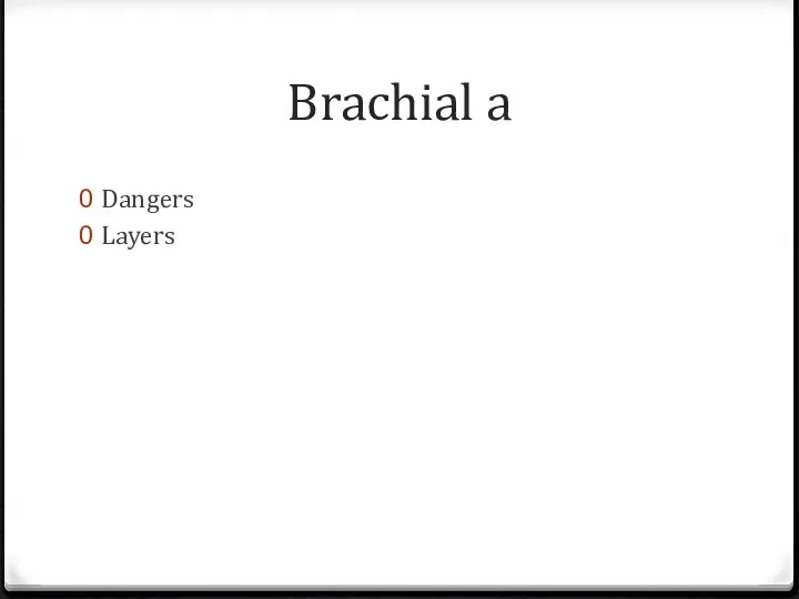 Brachial a Dangers Layers
