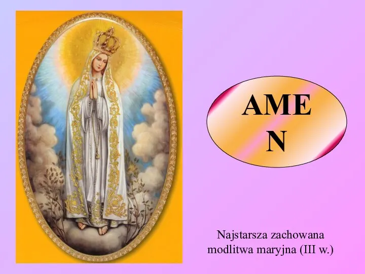 Najstarsza zachowana modlitwa maryjna (III w.) AMEN