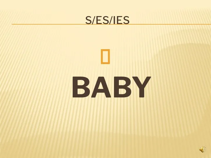 S/ES/IES BABY