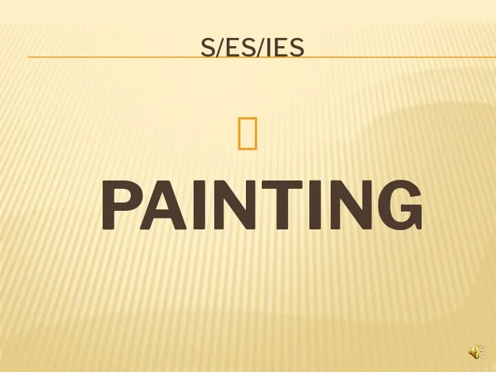 S/ES/IES PAINTING