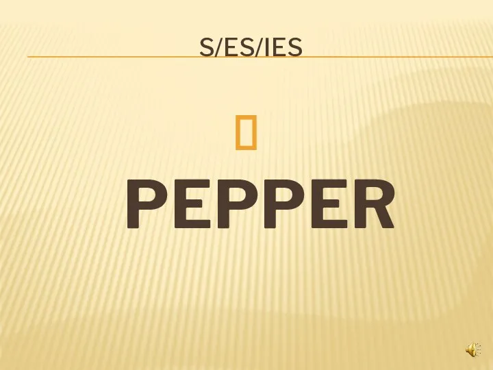 S/ES/IES PEPPER