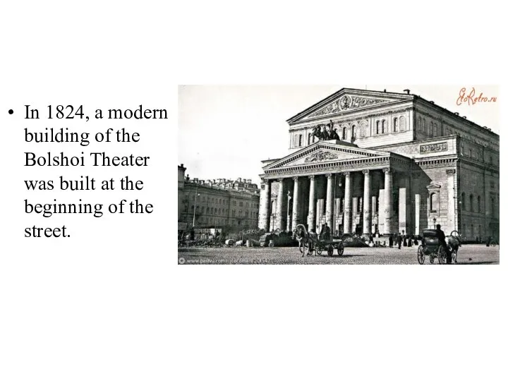 In 1824, a modern building of the Bolshoi Theater was built at