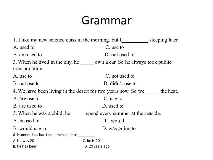 Grammar 1. I like my new science class in the morning, but