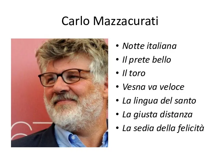 Carlo Mazzacurati Notte italiana Il prete bello Il toro Vesna va veloce