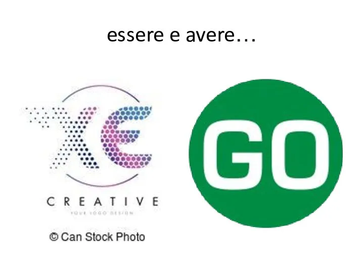 essere e avere…