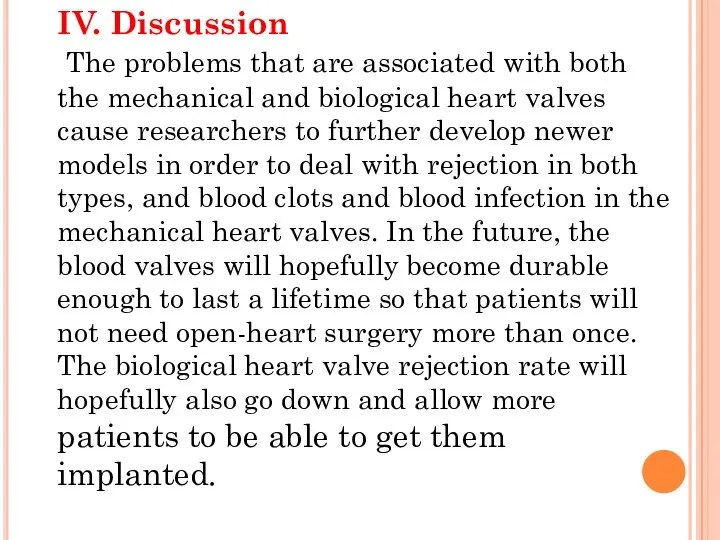 IV. Discussion The problems that are associated with both the mechanical and