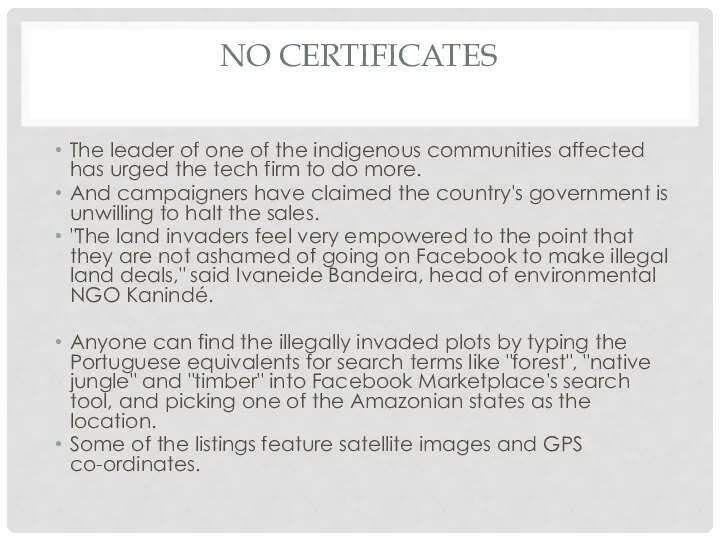 NO CERTIFICATES The leader of one of the indigenous communities affected has