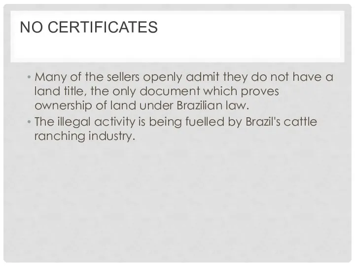 NO CERTIFICATES Many of the sellers openly admit they do not have