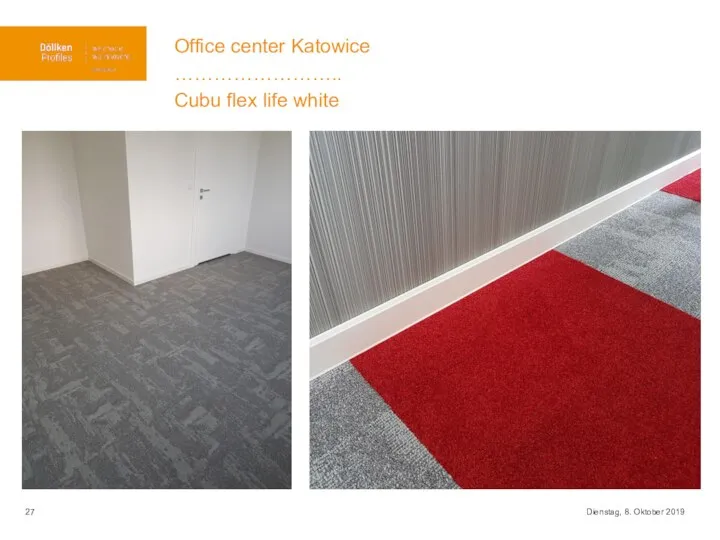 Dienstag, 8. Oktober 2019 Office center Katowice …………………….. Cubu flex life white