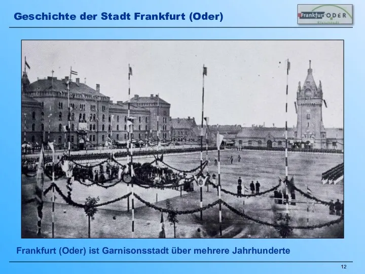 Frankfurt (Oder) ist Garnisonsstadt über mehrere Jahrhunderte Geschichte der Stadt Frankfurt (Oder)