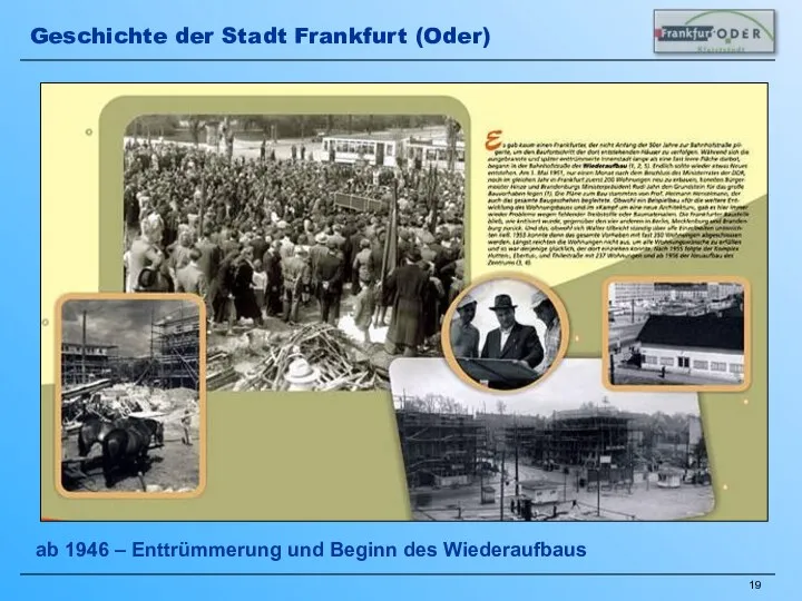 ab 1946 – Enttrümmerung und Beginn des Wiederaufbaus Geschichte der Stadt Frankfurt (Oder)