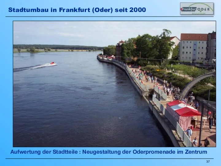 Aufwertung der Stadtteile : Neugestaltung der Oderpromenade im Zentrum Stadtumbau in Frankfurt (Oder) seit 2000