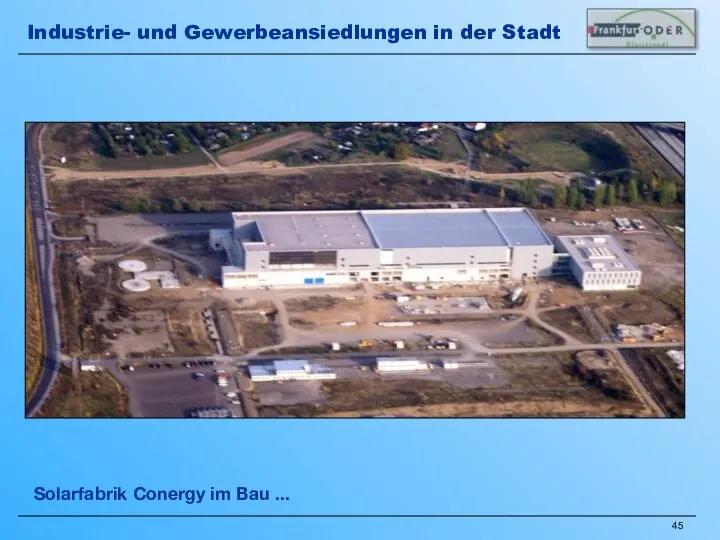 Solarfabrik Conergy im Bau ... Industrie- und Gewerbeansiedlungen in der Stadt
