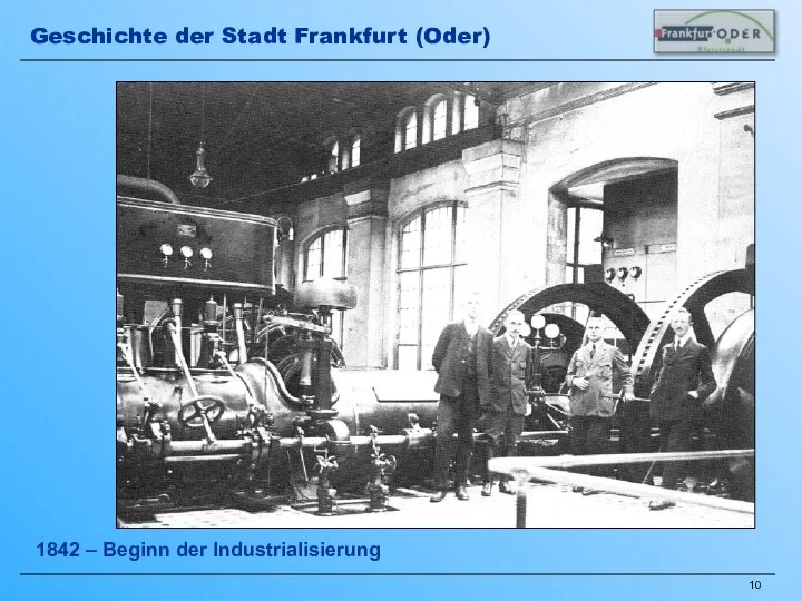 1842 – Beginn der Industrialisierung Geschichte der Stadt Frankfurt (Oder)