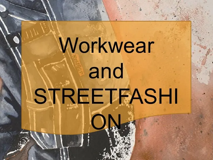 Workwear and streetfashion