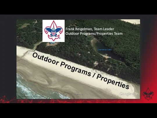 Outdoor Programs / Properties Frank Reigelman, Team Leader Outdoor Programs/Properties Team