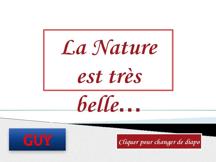 La Nature est tres belle