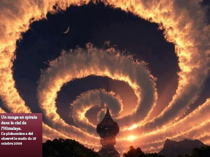 Un nuage en spirale dans le ciel de l’Himalaya. Ce phénomène a