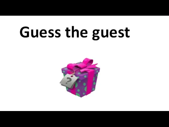 Guess the guest