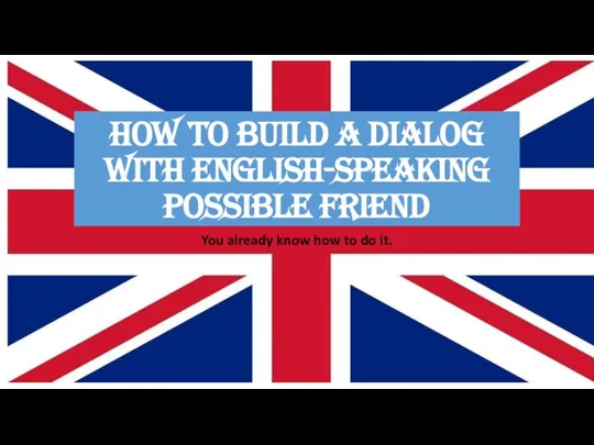 How to build a dialog with English-speaking possible friend