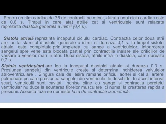 Pentru un ritm cardiac de 75 de contractii pe minut, durata unui