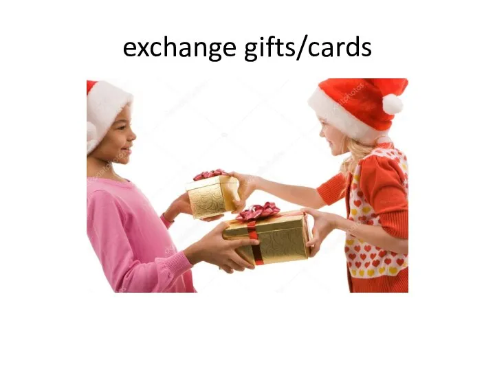 exchange gifts/cards