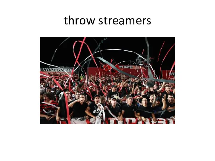 throw streamers