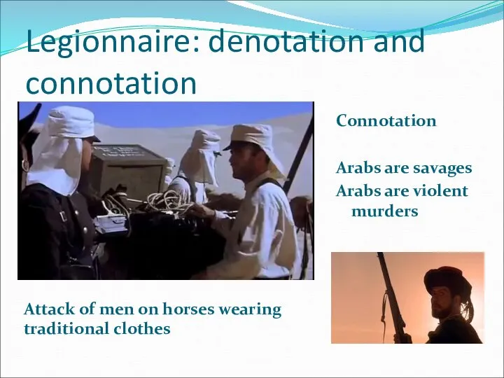 Legionnaire: denotation and connotation Attack of men on horses wearing traditional clothes