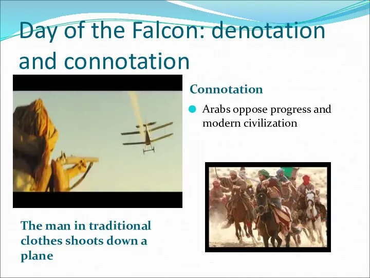 Day of the Falcon: denotation and connotation The man in traditional clothes