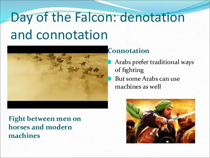 Day of the Falcon: denotation and connotation Fight between men on horses