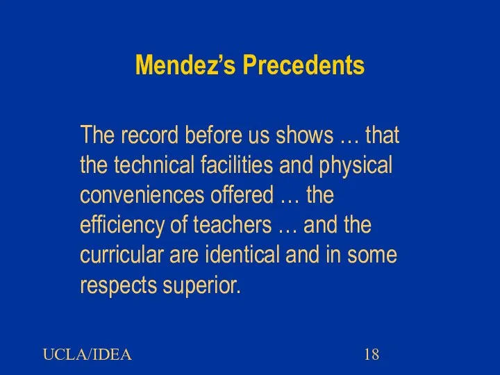 UCLA/IDEA Mendez’s Precedents The record before us shows … that the technical