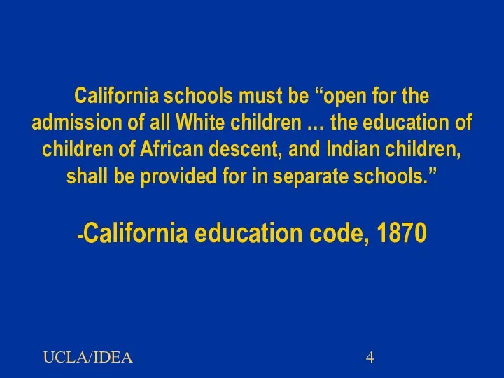 UCLA/IDEA California schools must be “open for the admission of all White