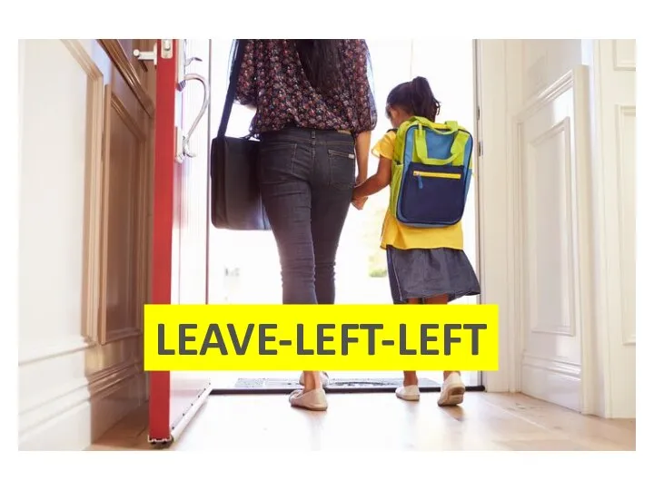 LEAVE-LEFT-LEFT