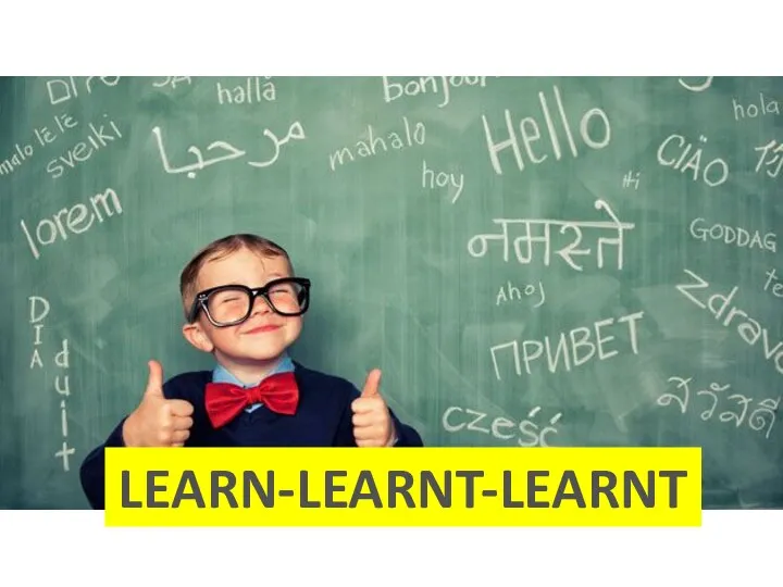 LEARN-LEARNT-LEARNT