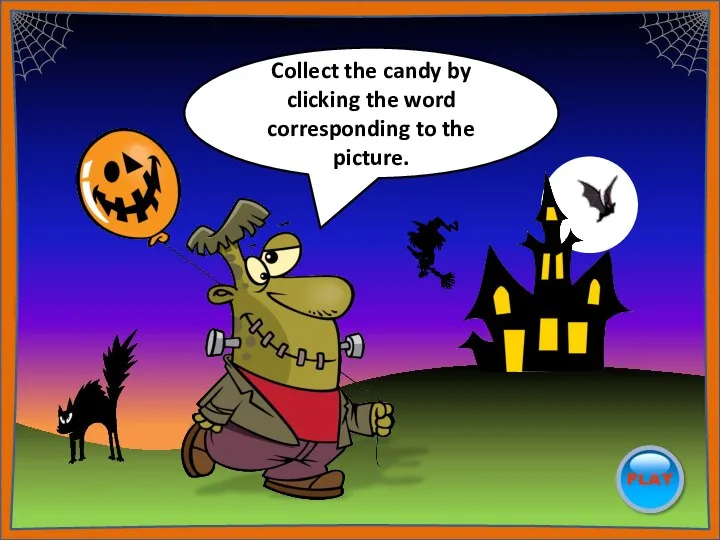 Collect the candy by clicking the word corresponding to the picture.